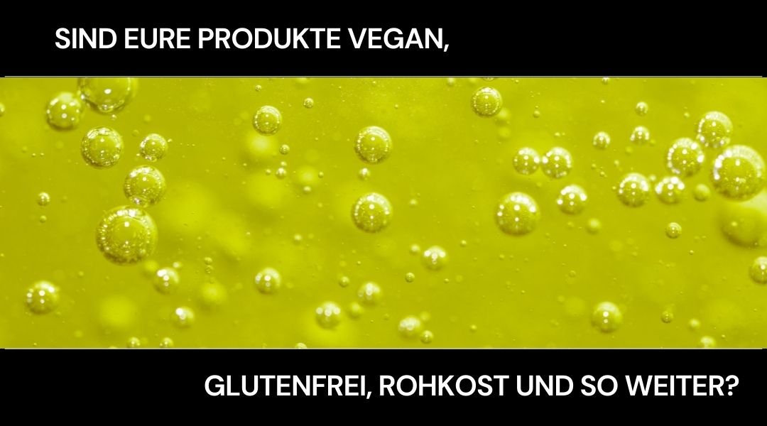 Sind Eure Produkte vegan, glutenfrei, Rohkost und so weiter? - O.E.L. - leckerstes Olivenöl und Oliven!